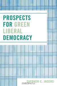 Prospects for Green Liberal Democracy