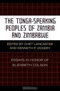 The Tonga-Speaking Peoples of Zambia and Zimbabwe