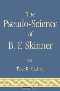 Pseudo-Science of B. F. Skinner
