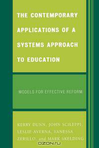 The Contemporary Applications of a Systems Approach to Education