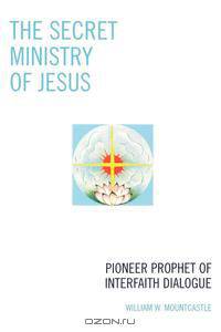 The Secret Ministry of Jesus