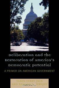 Deliberation and the Restoration of America