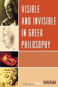 Visible and Invisible in Greek Philosophy