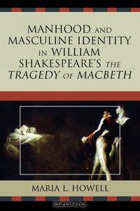 Manhood and Masculine Identity in William Shakespeare