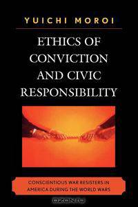 Ethics of Conviction and Civic Responsibility
