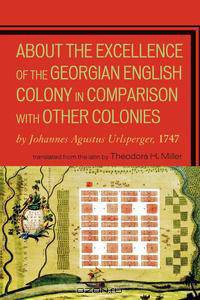 About the Excellence of the Georgian English Colony in Comparison with Other Colonies