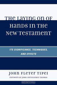 Laying on of Hands in the New Testament