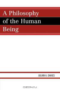 A Philosophy of the Human Being