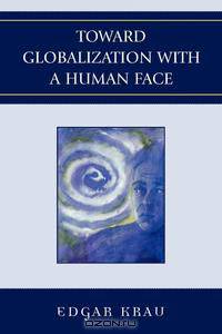 Toward Globalization with a Human Face