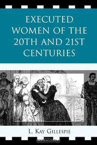 Executed Women of 20th and 21st Centuries (Revised)