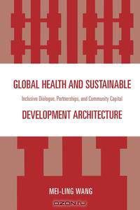 Global Health and Sustainable Development Architecture
