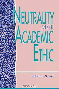 Neutrality and the Academic Ethic