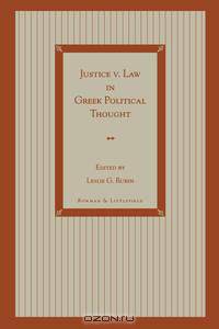 Justice V. Law in Greek Political Thought