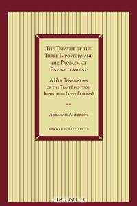 The Treatise of the Three Impostors and the Problem of Enlightenment