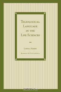 Teleological Language in the Life Sciences