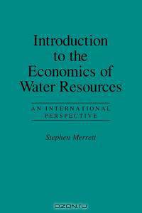 Introduction to the Economics of Water Resources