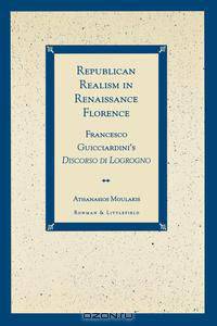 Republican Realism in Renaissance Florence