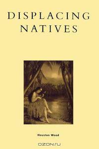 Displacing Natives