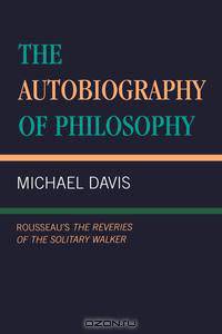The Autobiography of Philosophy