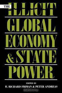 The Illicit Global Economy and State Power