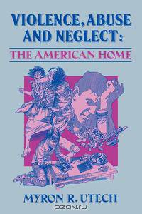 Violence, Abuse and Neglect
