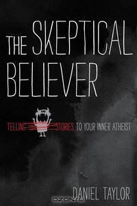 The Skeptical Believer