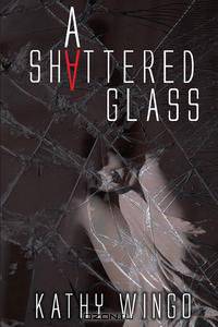 A Shattered Glass