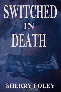 Switched in Death