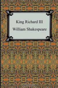 King Richard III (King Richard the Third)