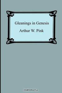 Gleanings in Genesis