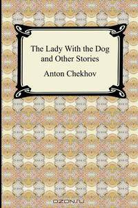 The Lady With the Dog and Other Stories
