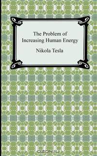 The Problem of Increasing Human Energy