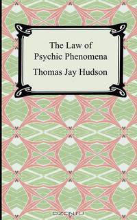 The Law of Psychic Phenomena