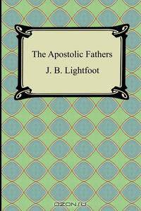The Apostolic Fathers