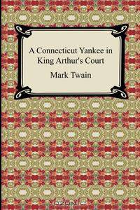 A Connecticut Yankee in King Arthur