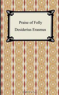 Praise of Folly