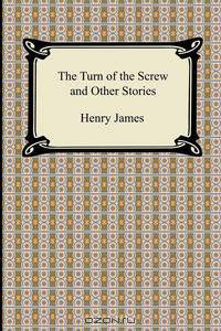 The Turn of the Screw and Other Stories