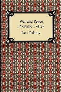 War and Peace (Volume 1 of 2)