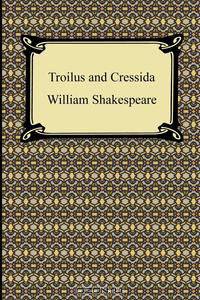 Troilus and Cressida