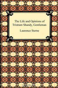 The Life and Opinions of Tristram Shandy, Gentleman