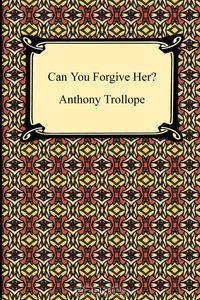 Can You Forgive Her?