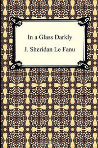 In a Glass Darkly