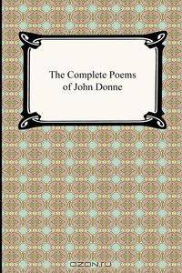 The Complete Poems of John Donne