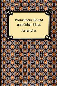 Prometheus Bound and Other Plays