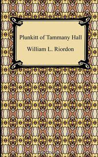 Plunkitt of Tammany Hall