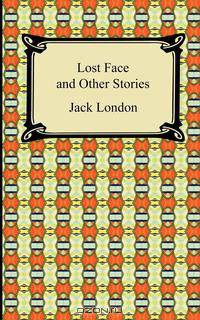 Lost Face and Other Stories