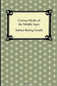 Curious Myths of the Middle Ages