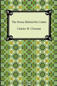The House Behind the Cedars