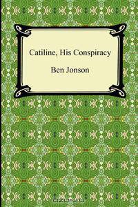 Catiline, His Conspiracy