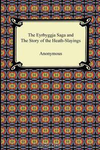 The Eyrbyggja Saga and the Story of the Heath-Slayings